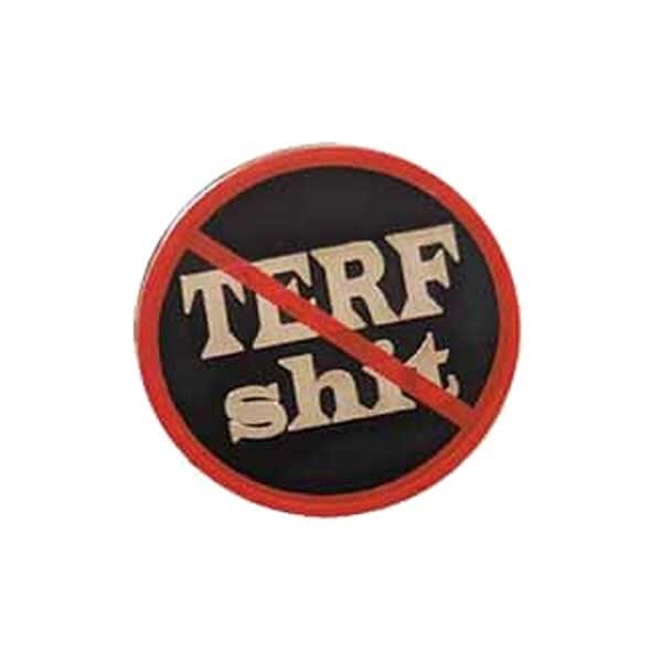 Black no TERF Shit enamel pin