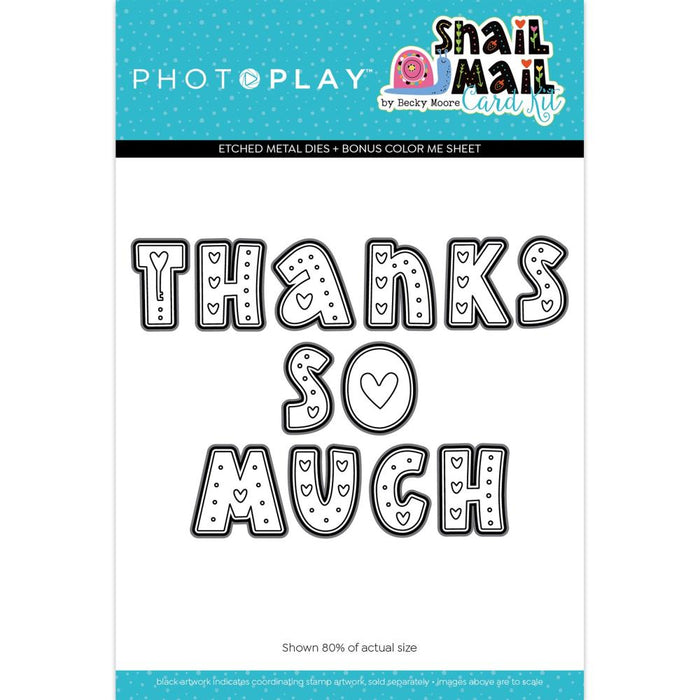 PhotoPlay - Etched Die - Snail Mail - Thanks So Much Letter. Includes etched metal dies and 1 bonus Colour Me sheet. Made in USA. Available at Embellish Away located in Bowmanville Ontario Canada.