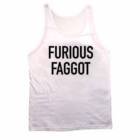 FURIOUS FAGGOT WHITE TANK