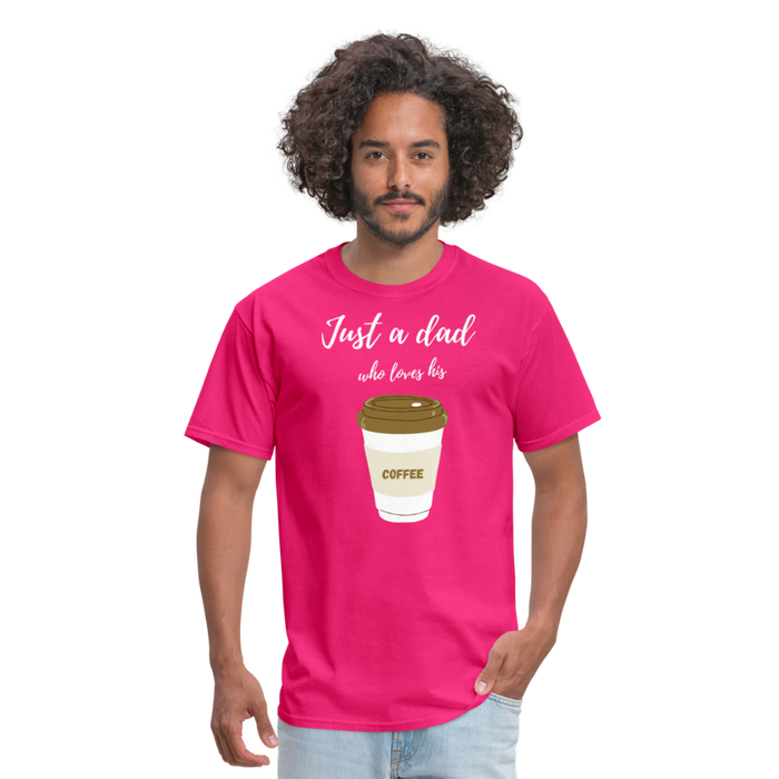 Just a Dad Who Loves His Coffee - fuchsia