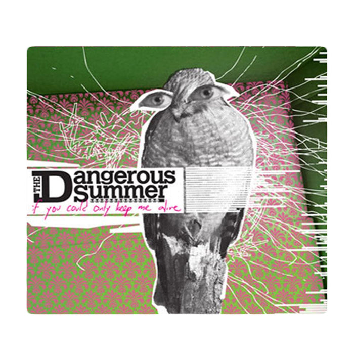 Album cover for If You Could Only Keep Me Alive by The Dangerous Summer features a black and white bird collage with human eyes, green and pink patterned background, handwritten pink text, and subtly integrated CD tracklist.