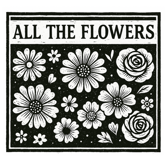Black and white floral design with 'ALL THE FLOWERS' text at the top.
